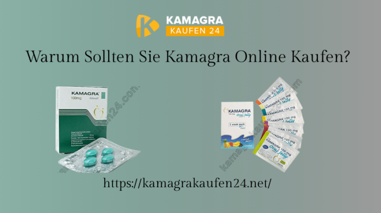 Warum sollten Sie Kamagra online kaufen?