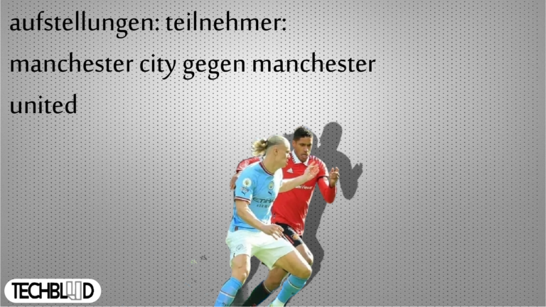 aufstellungen teilnehmer manchester city gegen manchester united