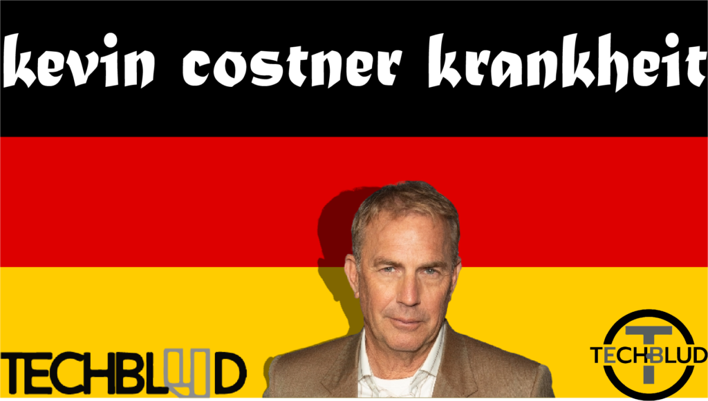 kevin costner krankheit 2