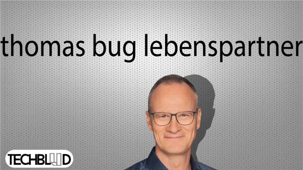 thomas bug lebenspartner